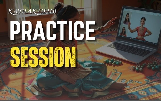 Improve Your Skills with Kathak Club Practice Sessions